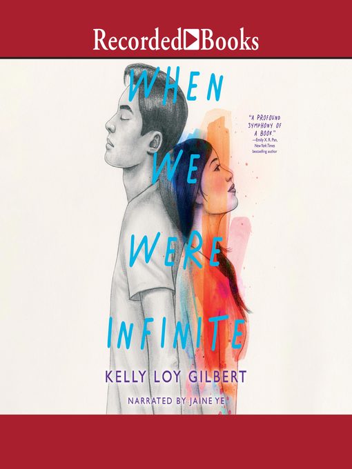 Title details for When We Were Infinite by Kelly Loy Gilbert - Available